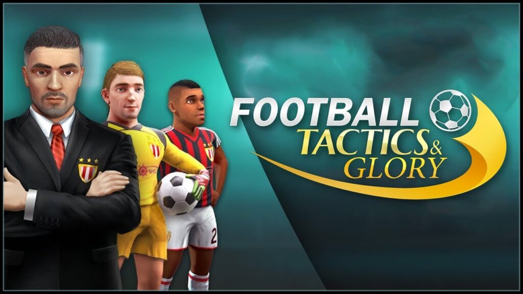 Football, Tactics & Glory - football games pc